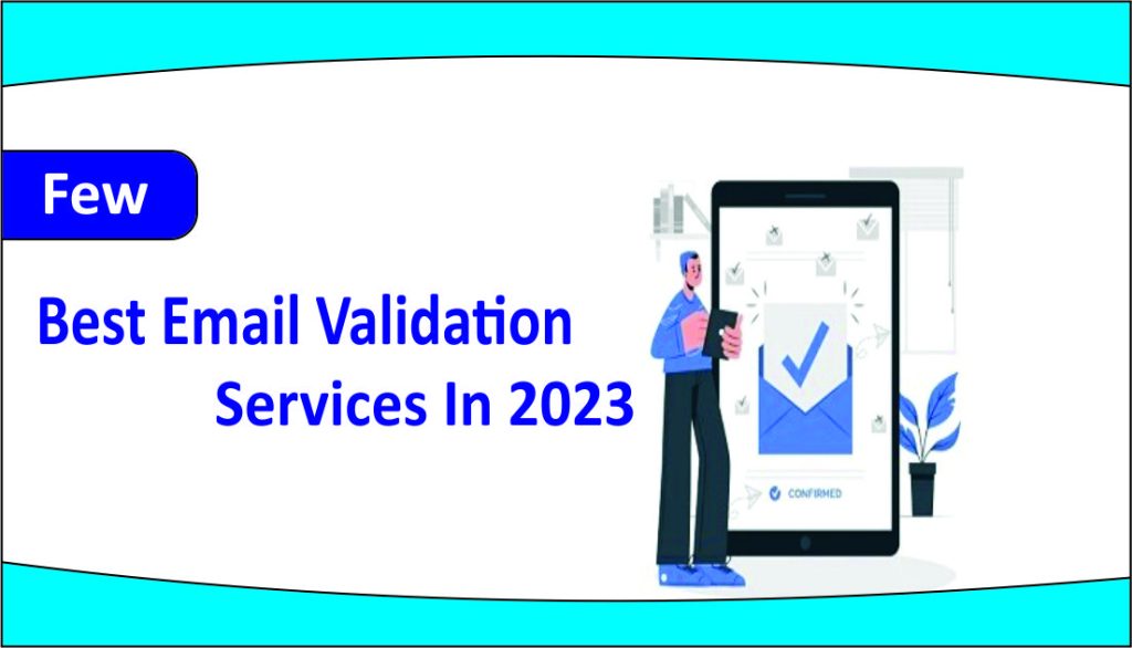 Few Best Email Validation Services In 2023