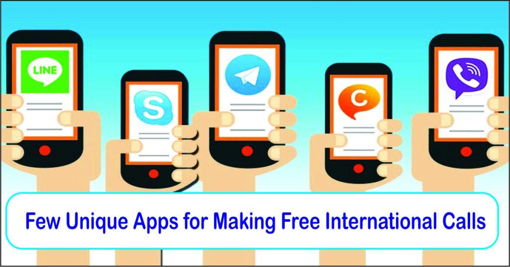 Few Unique Apps for Making Free International Calls