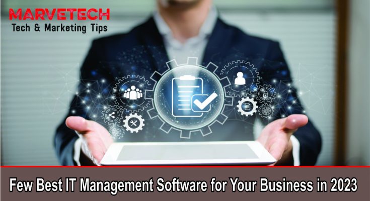 Few Best IT Management Software for Your Business in 2023
