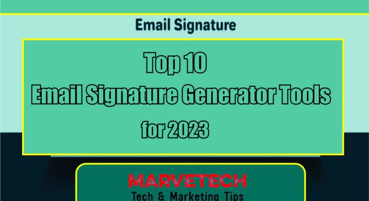 Top 10 Email Signature Generator Tools for 2023
